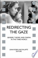 Redirecting the gaze : gender, theory, and cinema in the Third World /