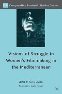 Visions of struggle in women's filmmaking in the Mediterranean /