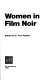 Women in film noir /