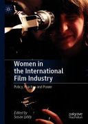 Women in the international film industry : policy, practice and power /