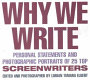 Why we write : personal statements and photographic portraits of 25 top screenwriters /