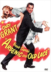 Frank Capra's Arsenic and old lace /