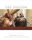 The Passion : photography from the movie The passion of the Christ /