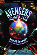 Avengers Infinity saga and philosophy : go for the head /