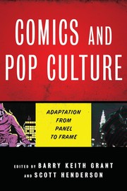 Comics and pop culture : adaptation from panel to frame /