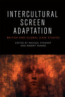 Intercultural screen adaptation : British and global case studies /