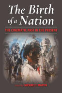 The birth of a nation : the cinematic past in the present /