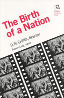 The Birth of a nation : D.W. Griffith, director /