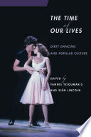 The time of our lives : Dirty dancing and popular culture /