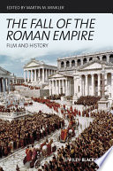 The fall of the Roman Empire : film and history /