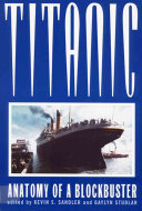 Titanic : anatomy of a blockbuster /