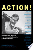 Action! : interviews with directors from classical Hollywood to contemporary Iran /