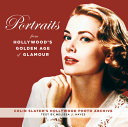 Portraits from Hollywood's golden age of glamour /