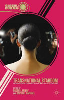 Transnational stardom : international celebrity in film and popular culture /