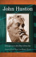 John Huston : essays on a restless director /