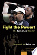Fight the power! : the Spike Lee reader /