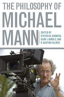 The philosophy of Michael Mann /