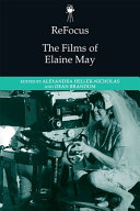 Refocus : the films of Elaine May /