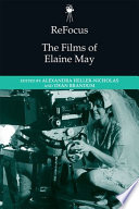 Refocus : the films of Elaine May /