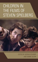 Children in the films of Steven Spielberg /