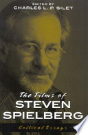 The films of Steven Spielberg : critical essays /