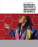 The films of Bárbara Wagner & Benjamin de Burca /