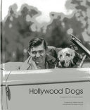 Hollywood dogs : photographs from the John Kobal Foundation /