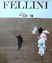 Fellini's films : the four hundred most memorable stills from Federico Fellini's fifteen and a half films /