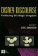 Disney discourse : producing the magic kingdom /