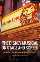 The Disney musical on stage and screen : critical approaches from 'Snow White' to 'Frozen' /