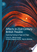 Affects in 21st-Century British Theatre  : Exploring Feeling on Page and Stage /