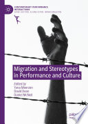 Migration and Stereotypes in Performance and Culture /