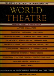 Illustrated encyclopaedia of world theatre : with 420 illustrations and an index of play titles /