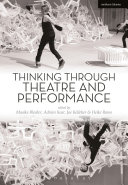 Thinking through theatre and performance /