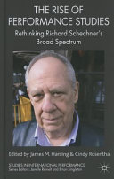 The rise of performance studies : rethinking Richard Schechner's broad spectrum /