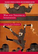 War and theatrical innovation /
