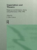 Imperialism and theatre : essays on world theatre, drama, and performance /
