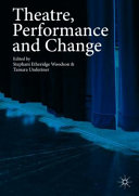 Theatre, performance and change /