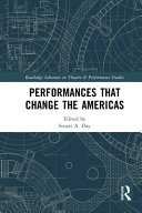 Performances that change the Americas /