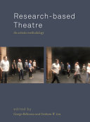 Research-based theatre : an artistic methodology /