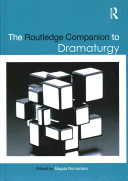 The Routledge companion to dramaturgy /