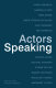 Actors speaking /