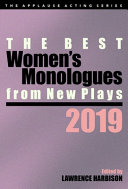 The best women's monologues from new plays, 2019 /
