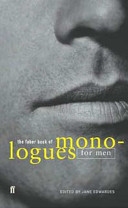 The Faber book of monologues for men /