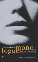 The Faber book of monologues for women /