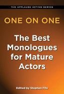 One on one : the best monologues for mature actors /