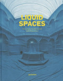 Liquid spaces : scenography, installations and spatial experiences /