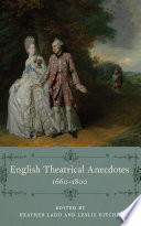 English theatrical anecdotes, 1660-1800 /