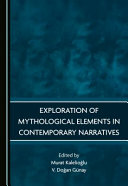 Exploration of mythological elements in contemporary narratives /