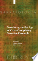 Narratology in the age of cross-disciplinary narrative research /
